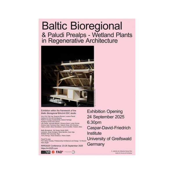 From 23rd September onwards and in parallel to the 4th RRR conference #rrr2025 @greifswaldmoor on‚ renewable resources from wet and rewetted peatlands’ there will be an exhibition of student works from the ESC design studio ‚Baltic Bioregional‘ that was taught at both the Academy of Fine Arts Vienna @ika.studios.akbild and Riseba University Riga @fad_architecture_school during SS25 - exploring the use of wetland plants in regenerative architecture. Part of the exhibition at the Caspar-David-Friedrich-Institut @cdfi_greifswald are also student works of the Paludi Prealps studio led by Prof. Niklas Fanelsa / TU München @tu.muenchen . The exhibition is open from 9-16 at the Caspar-David-Friedrich Institute, University of Greifswald, Bahnhofstrasse 46-47 until the 29th September.